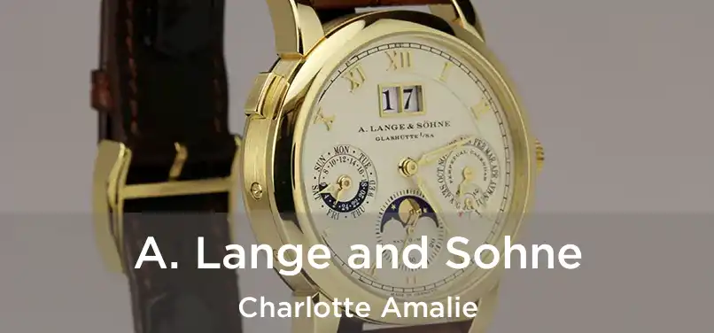 A. Lange and Sohne Charlotte Amalie