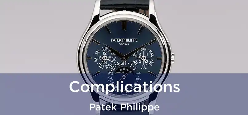 Complications Patek Philippe